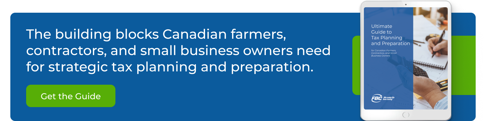 The building blocks Canadian farmers, contractors, and small business owners need for strategic tax planning and preparation. Get the guide!